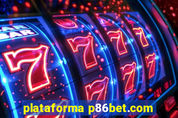 plataforma p86bet.com